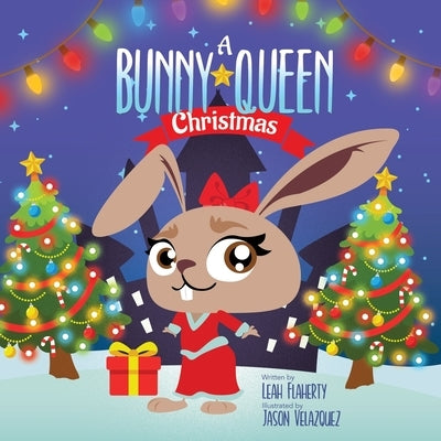 A Bunny Queen Christmas by Flaherty, Leah