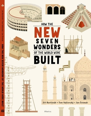 How the Seven Wonders of the Ancient World Were Built by Bartunek, Jiri