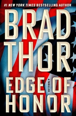 Edge of Honor: A Thriller by Thor, Brad