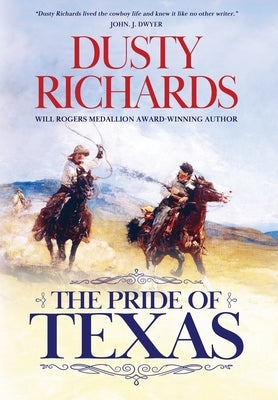 The Pride of Texas by Richards, Dusty