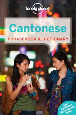 Lonely Planet Cantonese Phrasebook & Dictionary 7 by Cheung, Chiu-Yee
