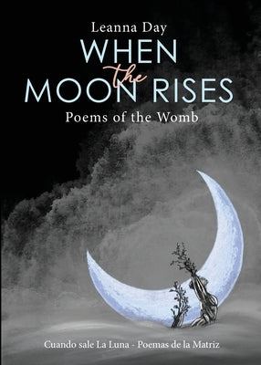 When the Moon Rises by Day, Leanna