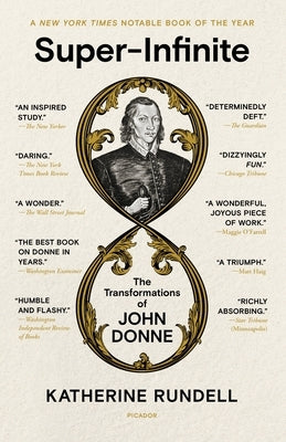 Super-Infinite: The Transformations of John Donne by Rundell, Katherine