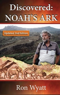 Discovered- Noah's Ark Revised and Updated by Wyatt, Ron