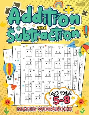 Addition and Subtraction Math Book for Kids Ages 5-8: Discover the Exciting World of Numbers and Master Addition and Subtraction Skills by Lara Pope