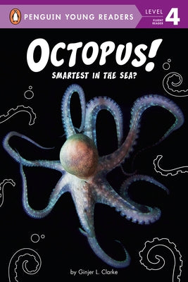 Octopus!: Smartest in the Sea? by Clarke, Ginjer L.