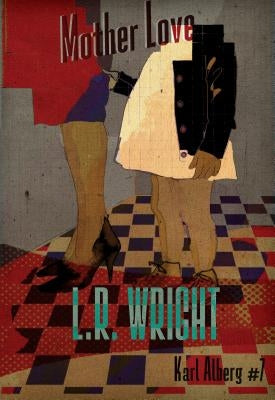 Mother Love by Wright, L. R.