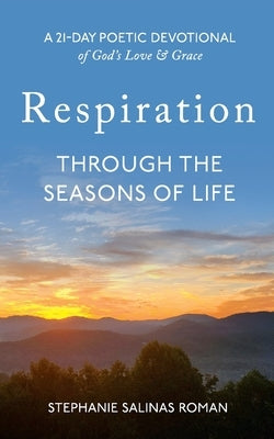 Respiration--Through the Seasons of Life by Salinas Roman, Stephanie