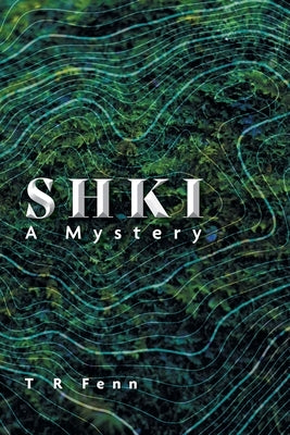 Shki: A Mystery by Fenn, T. R.