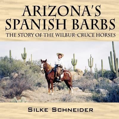 Arizona's Spanish Barbs by Schneider, Silke