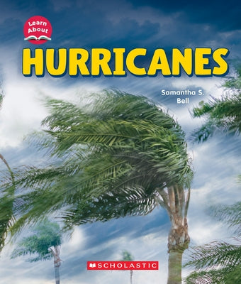 Hurricanes (Learn About: Wild Weather) by Bell, Samantha S.