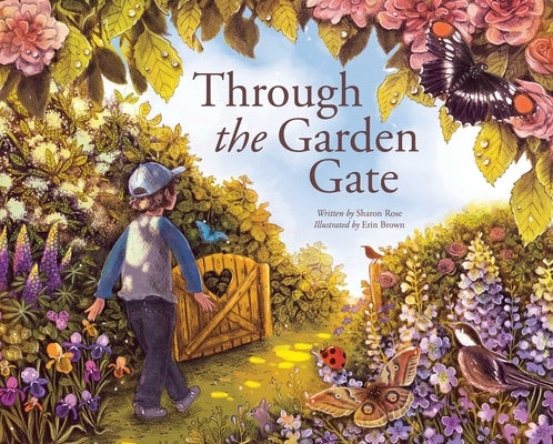 Through the Garden Gate by Rose, Sharon