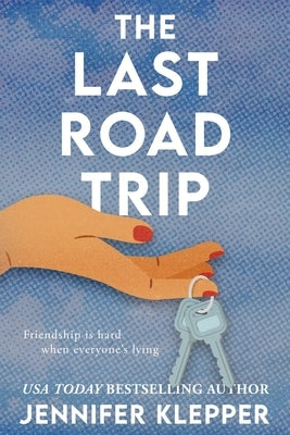 The Last Road Trip by Klepper, Jennifer