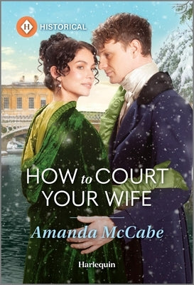 How to Court Your Wife by McCabe, Amanda
