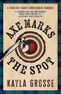 Axe Marks the Spot by Grosse, Kayla