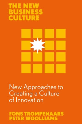 New Approaches to Creating a Culture of Innovation by Trompenaars, Fons