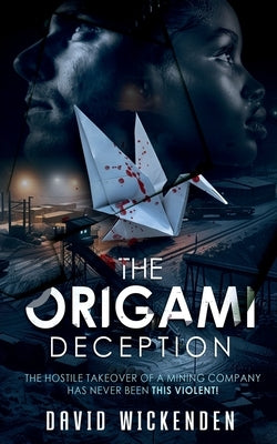 The Origami Deception by Wickenden, David