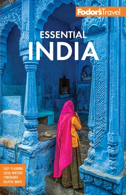 Fodor's Essential India: With Delhi, Rajasthan, Mumbai & Kerala by Fodor's Travel Guides