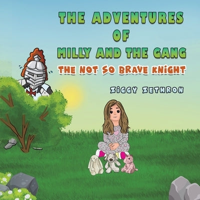 The adventures of Milly and the gang - The Not So Brave Knight by Zethron, Ziggy