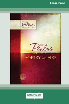 The Psalms: Poetry on Fire [Large Print 16 Pt Edition] by Simmons, Brian