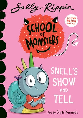 Snell's Show and Tell: School of Monsters by Rippin, Sally