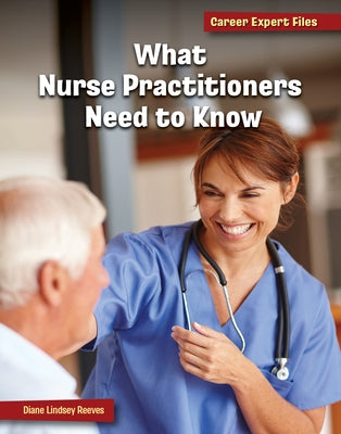 What Nurse Practitioners Need to Know by Reeves, Diane Lindsey
