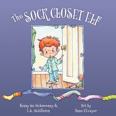 The Sock Closet Elf by McSweeney, Nanny Su