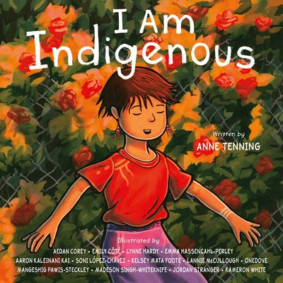 I Am Indigenous by Tenning, Anne