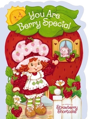 You Are Berry Special by Shortcake, Strawberry