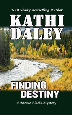 Finding Destiny by Daley, Kathi