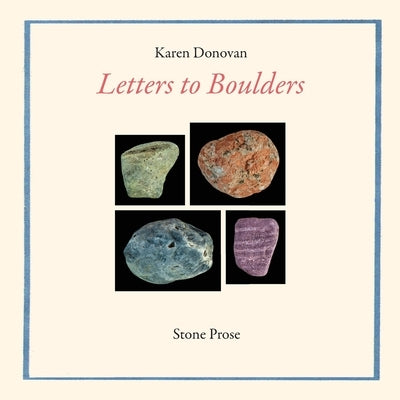 Letters to Boulders by Donovan, Karen
