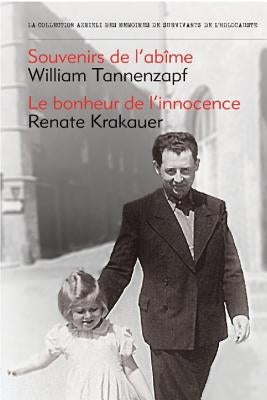 Souvenirs de L'Abime/Le Bonheur de L'Innocence by Tannenzapf, William