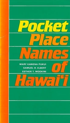 Pocket Place Names of Hawai'i by Pukui, Mary Kawena