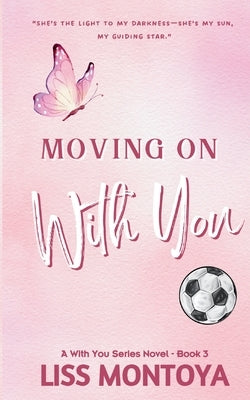 Moving On With You: Anniversary Editon by Montoya, Liss