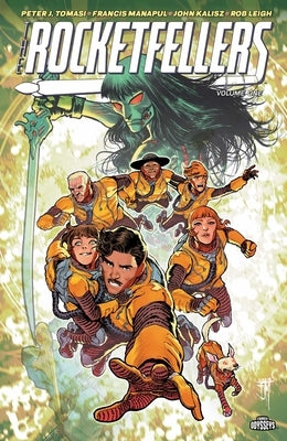 The Rocketfellers Volume 1: First Family of the Future by Tomasi, Peter J.