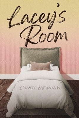 Lacey's Room by , Candy-Momma