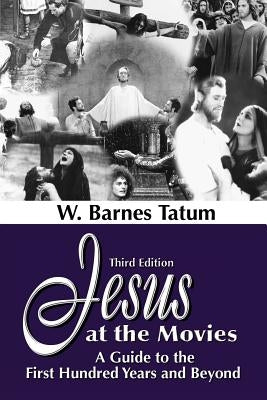 Jesus at the Movies by Tatum, W. Barnes