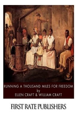 Running a Thousand Miles for Freedom by Craft, William