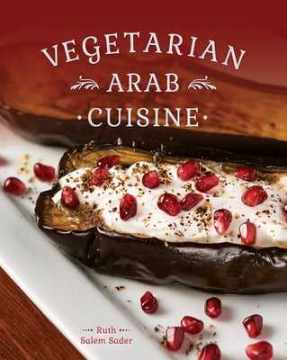 Vegetarian Arab Cooking by Salem Sader, Ruth