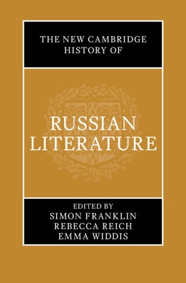 The New Cambridge History of Russian Literature by Franklin, Simon