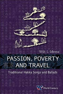 Passion, Poverty and Travel by Wilt L Idema