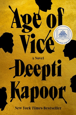 Age of Vice: A GMA Book Club Pick (a Novel) by Kapoor, Deepti