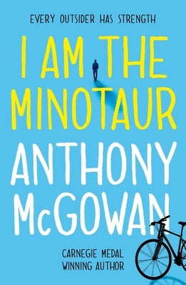 I Am the Minotaur by McGowan, Anthony