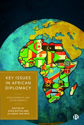 Key Issues in African Diplomacy: Developments and Achievements by Botha, Sven