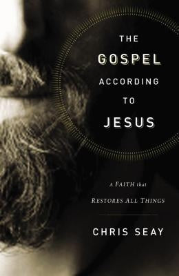 The Gospel According to Jesus by Seay, Chris