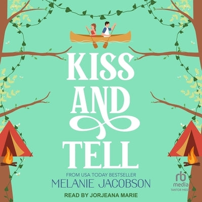 Kiss and Tell by Jacobson, Melanie