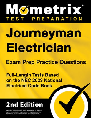 Journeyman Electrician Exam Prep Practice Questions: Full-Length Tests Based on the NEC 2023 National Electrical Code Book [2nd Edition] by Bowling, Matthew