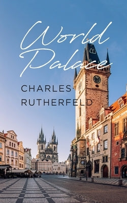 World Palace by Rutherfeld, Charles