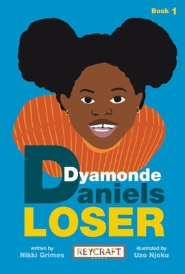 Dyamonde Daniels: Loser by Grimes, Nikki