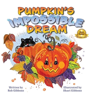 Pumpkin's Impossible Dream by Gibbons, Rob